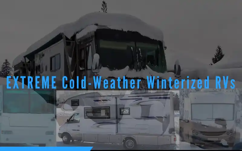 11 Best Cold-Weather Winterized RVs For Extreme Cold 2024